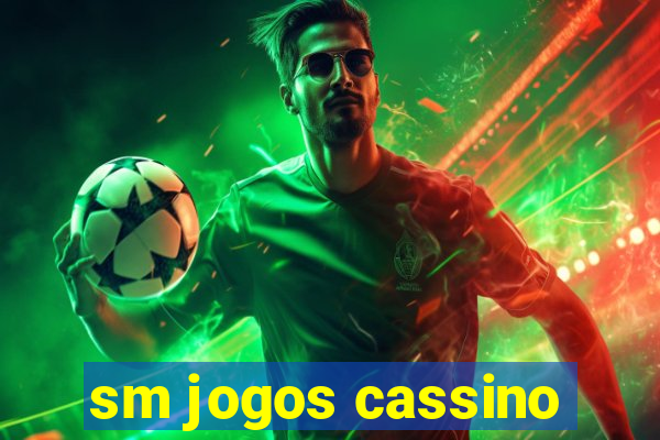 sm jogos cassino